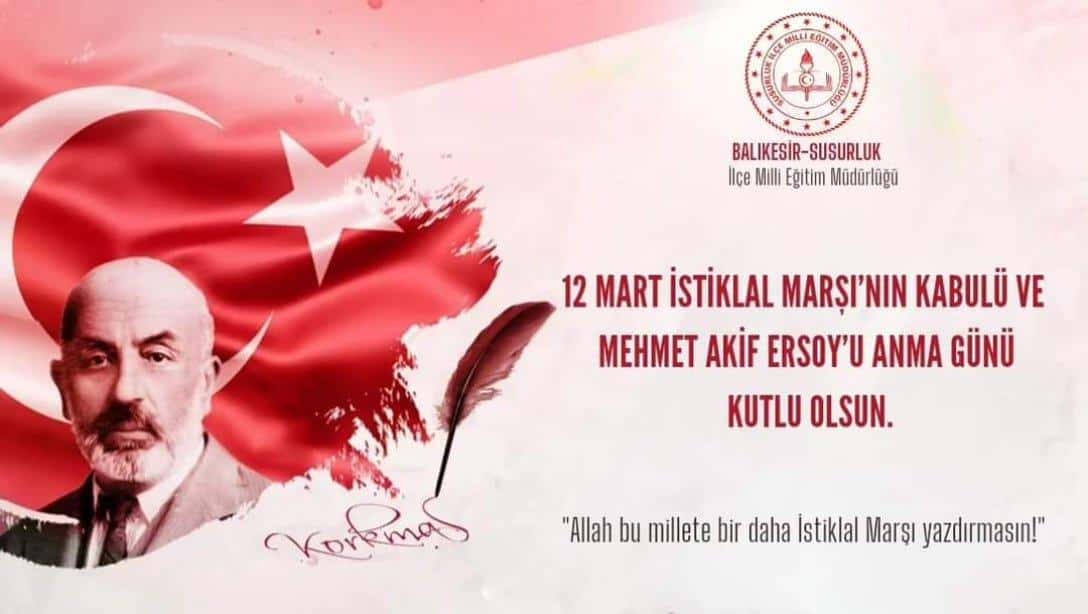 12 Mart İstiklal Marşı'nın Kabulü ve Mehmet Akif Ersoy´u Anma Günü